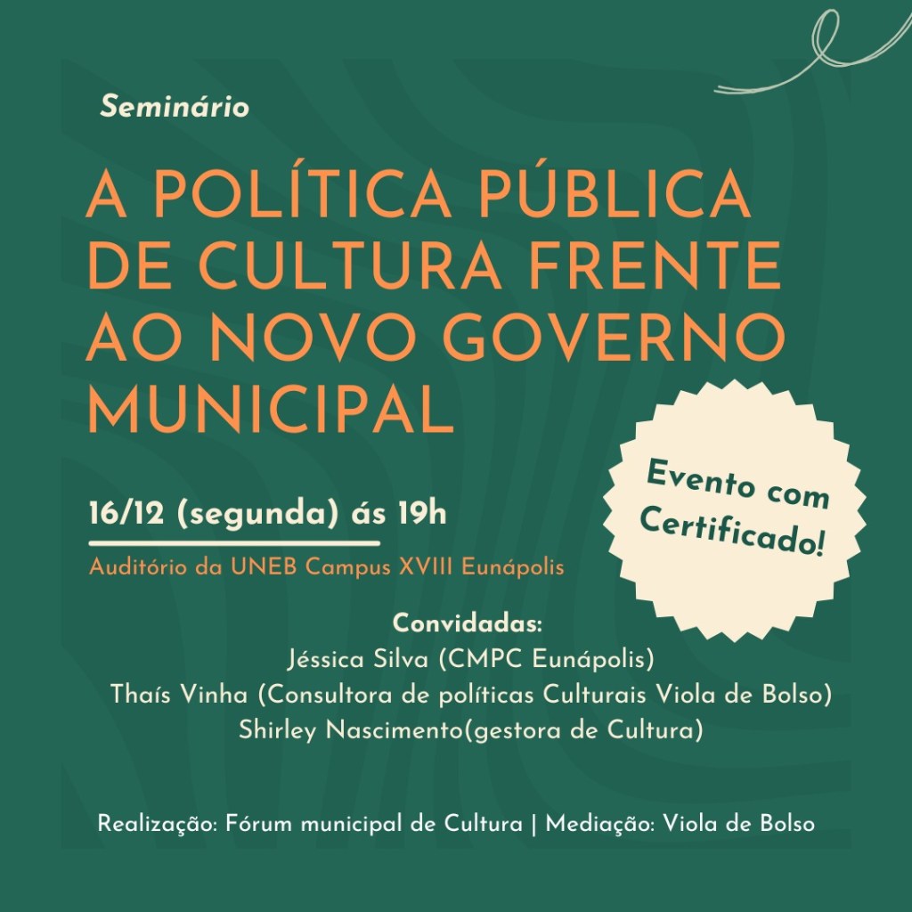 SEMINÁRIO POLITICA PUBLICA DE CULTURA FRENTE AO NOVO GOVERNO&nbsp;MUNICIPAL